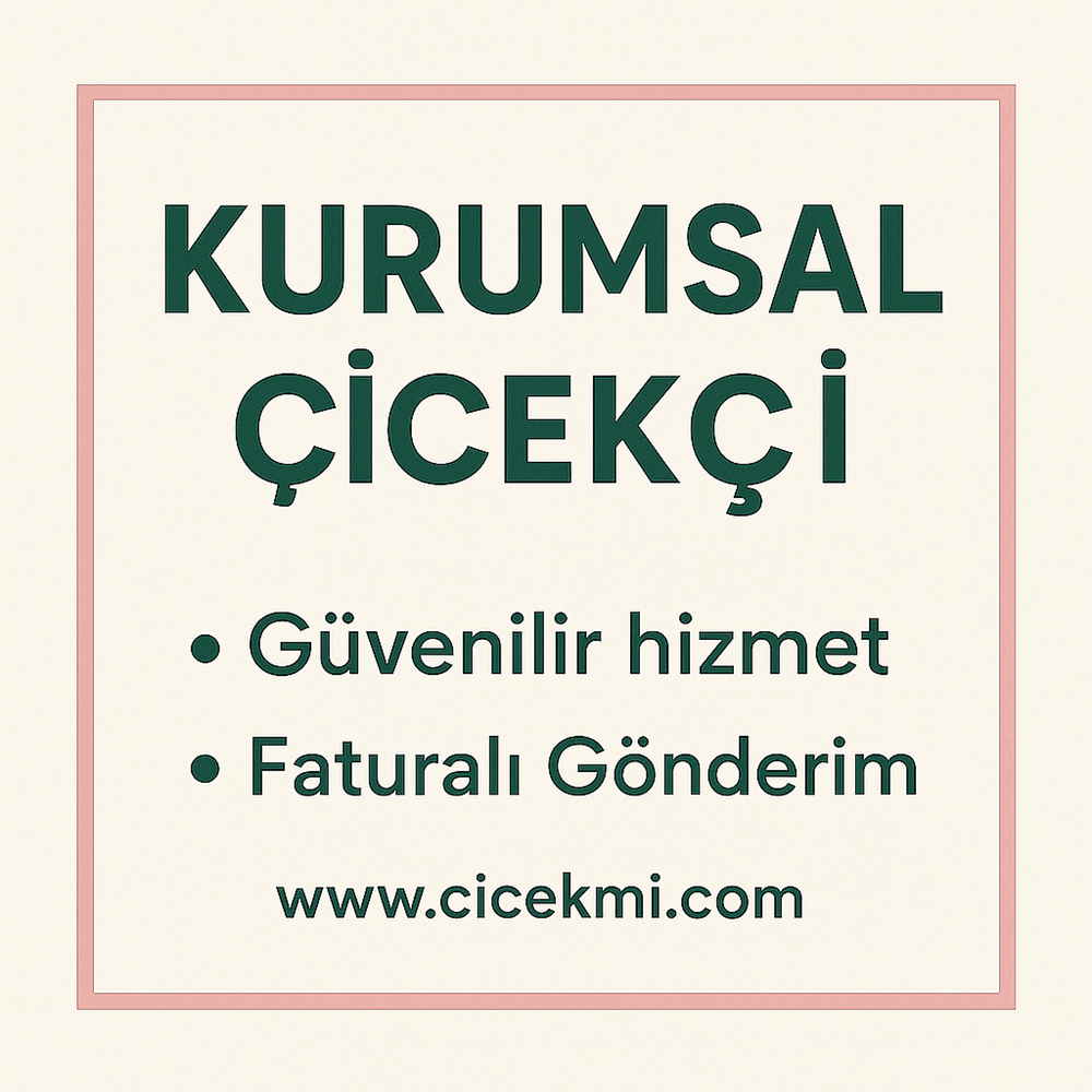 Kocaeli kurumsal çiçekçi, faturalı çiçek gönderimi